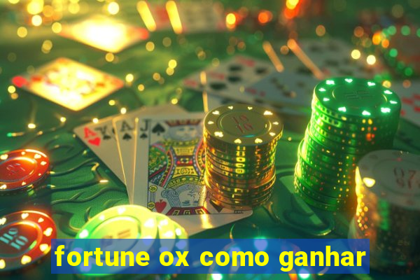 fortune ox como ganhar